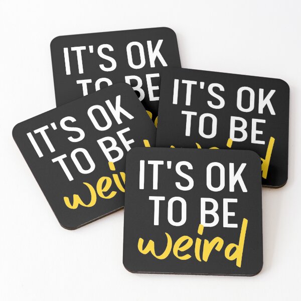 Item preview, It's Ok To Be Weird | Just Be You designed and sold by itsokaybyme.