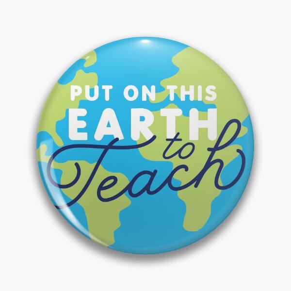 Item preview, Put on This Earth to Teach  designed and sold by timesnewalli.