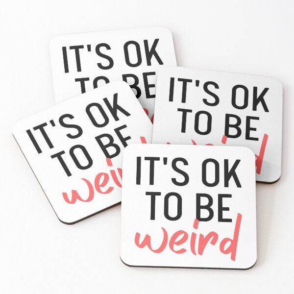 Item preview, It's Ok To Be Weird | Just Be You designed and sold by itsokaybyme.