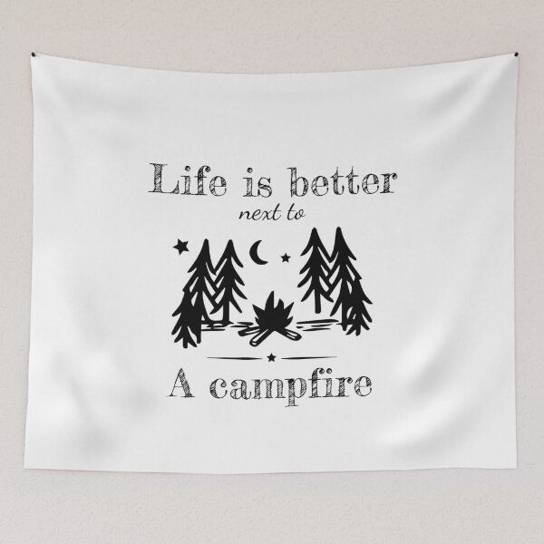 Item preview, Life is best next to a campfire designed and sold by malo Barbier.