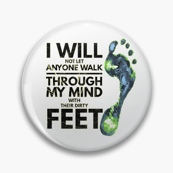 Item preview, I Will Not Let Anyone Walk Through my Mind Their Dirty Feet designed and sold by eajob.