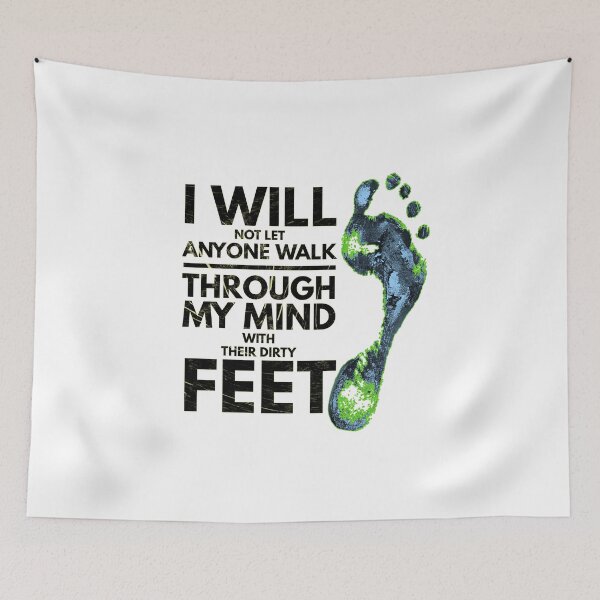 Item preview, I Will Not Let Anyone Walk Through my Mind Their Dirty Feet designed and sold by eajob.