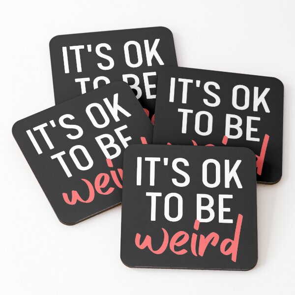 Item preview, It's Ok To Be Weird | Just Be You designed and sold by itsokaybyme.
