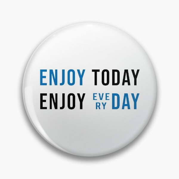 Item preview, Enjoy Today Enjoy Everyday 'White Edition' designed and sold by Luxury-Outfits.