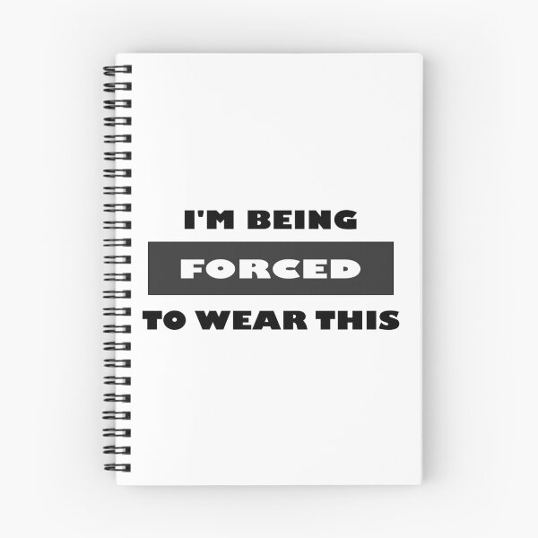 Item preview, I am being forced to wear this funny minimalist block black and white quote saying designed and sold by Deegital18.