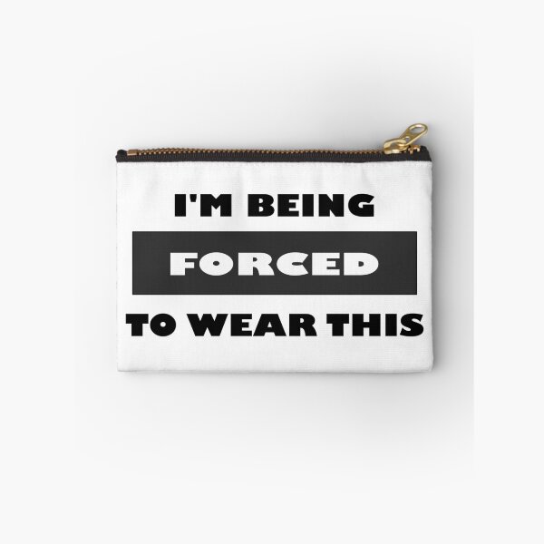Item preview, I am being forced to wear this funny minimalist block black and white quote saying designed and sold by Deegital18.
