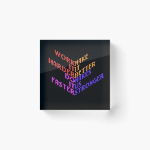Item preview, work it harder make it better do it faster makes us stronger designed and sold by ProfCatPardus.