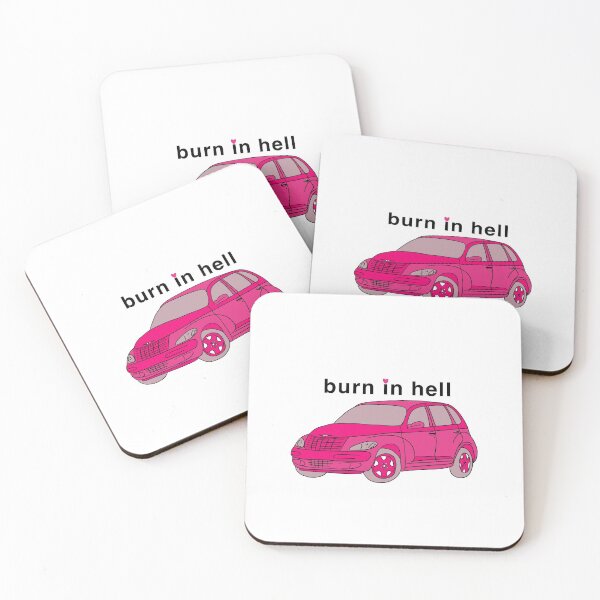 Item preview, PT Cruisers deserve to burn in hell designed and sold by havingsomefun.