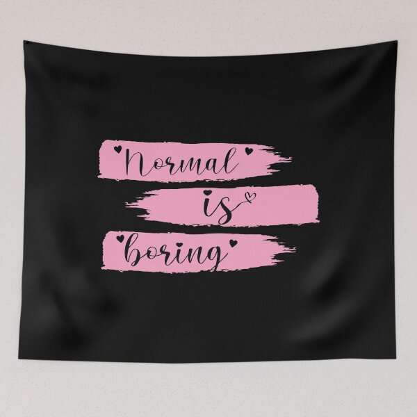 Item preview, Normal Is Boring designed and sold by Tema EL.