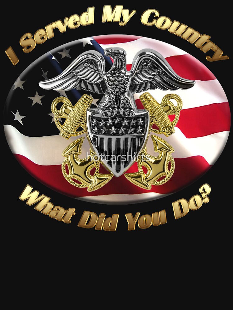 Naval Officer I Served My Country by hotcarshirts