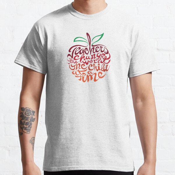 Teacher's change the world Classic T-Shirt