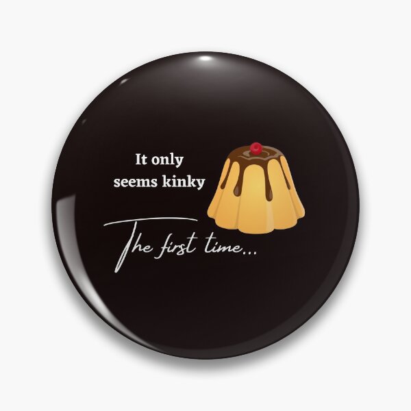 Item preview, It only seems kinky the first time designed and sold by shane62.