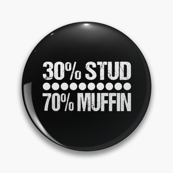 Item preview, 30% STUD 70% MUFFIN designed and sold by Beinfashion.