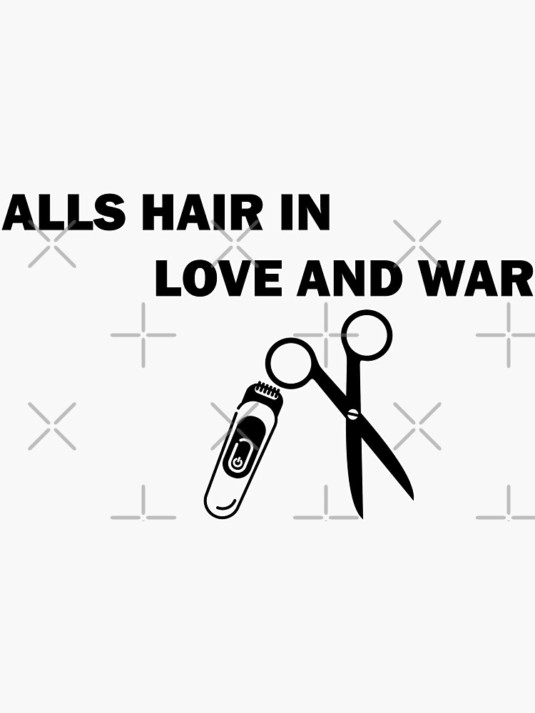 " All's Hair in Love Funny Hairdressing / Barbering Puns (Black font