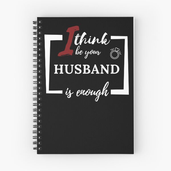 Item preview, I think being your husband is enough designed and sold by Suli700.