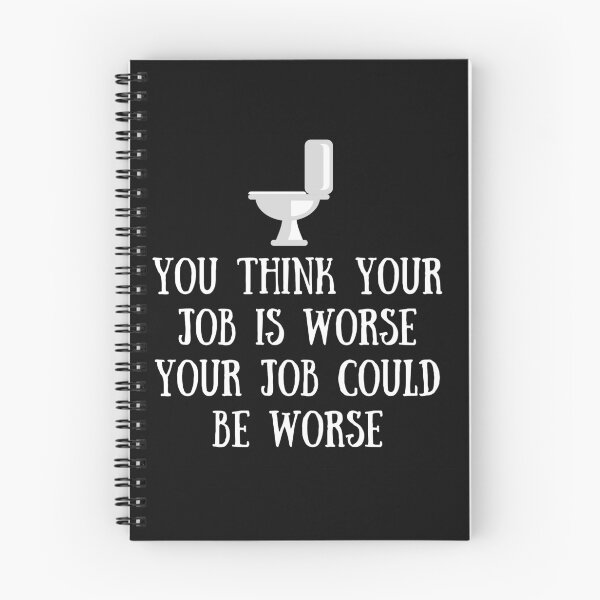 Item preview, Your Job Could Be Worse designed and sold by KaliminaDesigns.