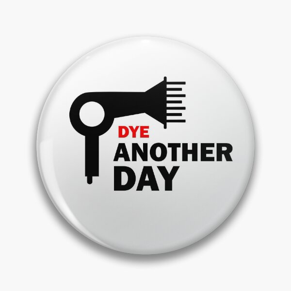 Item preview, Dye Another Day Funny Hairdressing / Barbering Pun ( Black ) designed and sold by RomeoSketches.