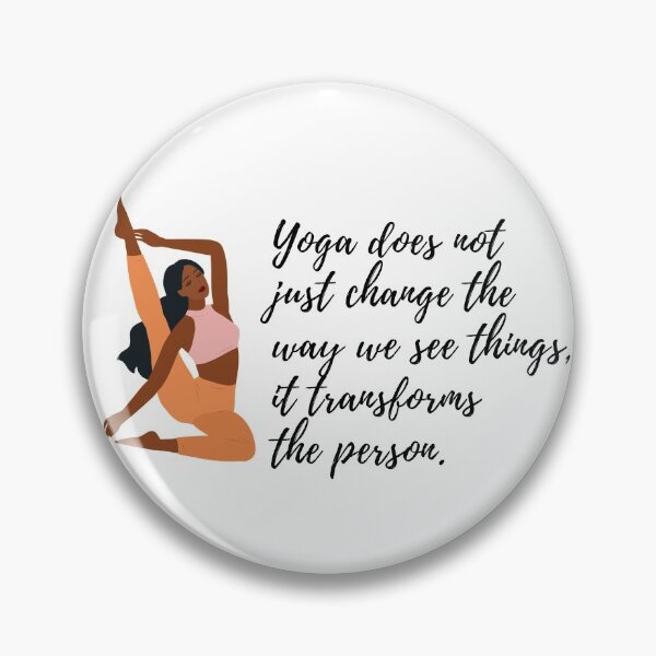 Item preview, Yoga does not just change the way we see things, it transforms the person designed and sold by Art Wear Nation.