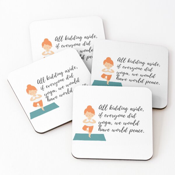 Item preview, All kidding aside, if everyone did yoga, we would have world peace designed and sold by Art Wear Nation.