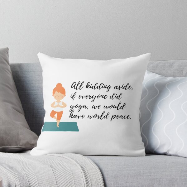 Item preview, All kidding aside, if everyone did yoga, we would have world peace designed and sold by Art Wear Nation.