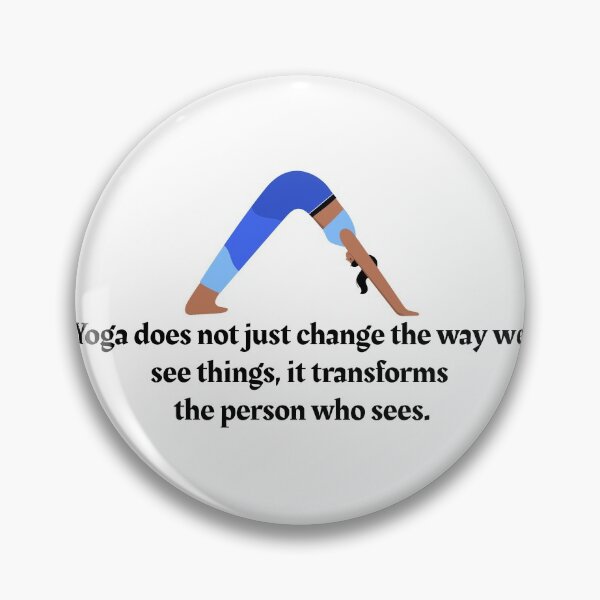 Item preview, Yoga does not just change the way we see things, it transforms the person who sees designed and sold by Art Wear Nation.