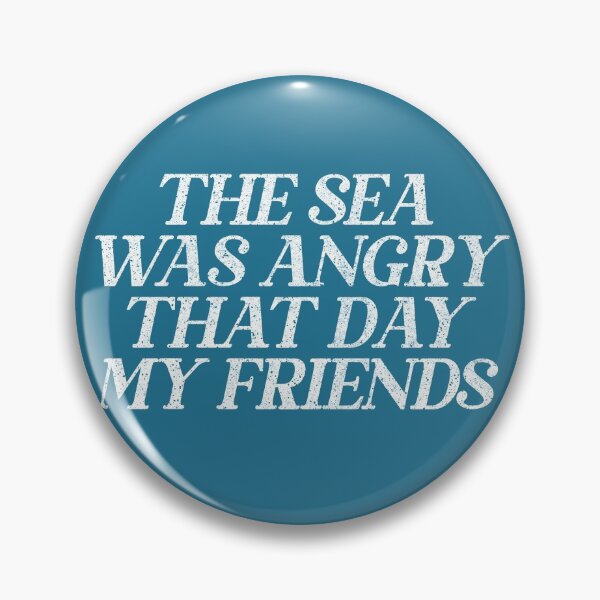 Item preview, The Sea Was Angry That Day My Friends  // 90s TV Retro Quotes designed and sold by AestheticNow.