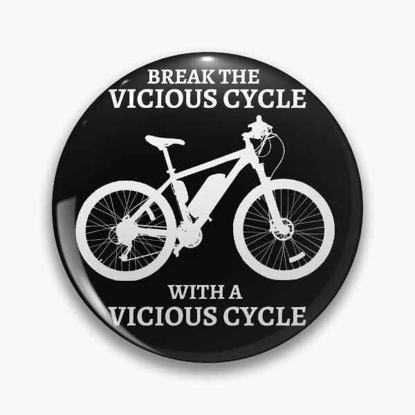 Item preview, Break the Vicious Cycle With a Vicious Cycle, Cycling Design designed and sold by Pique-Interest.