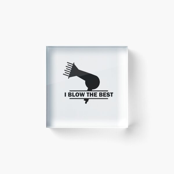 Item preview,   I Blow The Best Funny Hairdressing / Barber Pun (Black ) designed and sold by RomeoSketches.