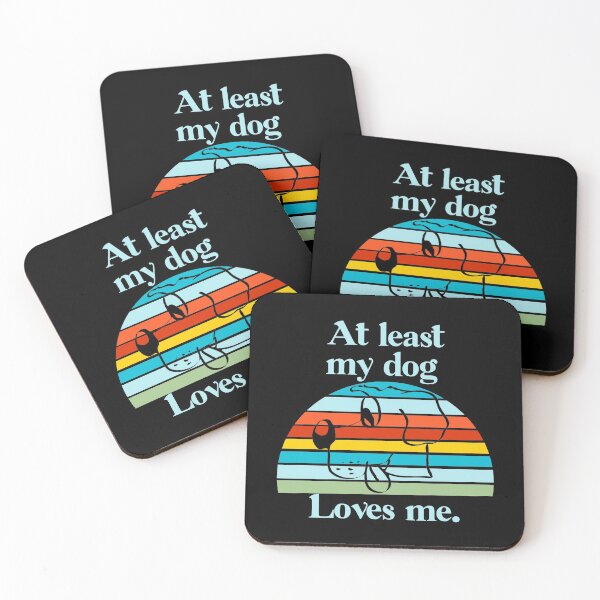 Item preview, At Least My Dog Loves Me  designed and sold by Rami Khalifah.