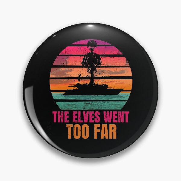 Item preview, The Elves Went Too Far designed and sold by Nerd Shizzle.