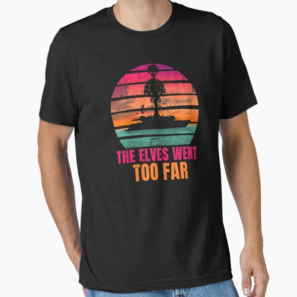 Vista previa del artículo con la obra «Los elfos fueron demasiado lejos», diseñado y vendido por Nerd Shizzle.