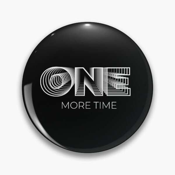 Item preview, ONE MORE TIME designed and sold by the Zarock Shop.