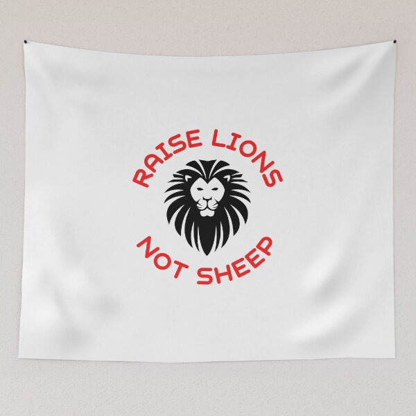 Item preview, Raise Lions Not Sheep designed and sold by SimpleUniverse.