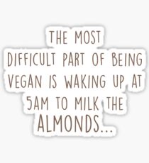 Vegan - Milk the Almonds Sticker
