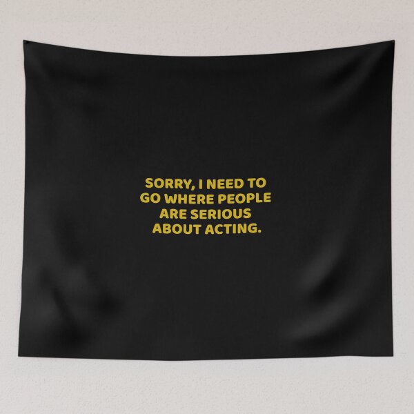 Item preview, Sorry i need to go where people are serious about acting, funny mom acting designed and sold by Art Wear Nation.
