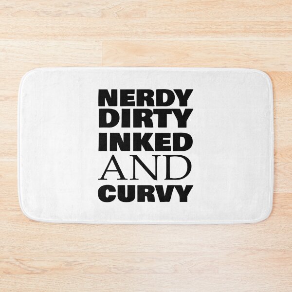 Item preview, Funny Nerdy Dirty Inked and Curvy awesome black design for all the great ladies . designed and sold by thebaronart.