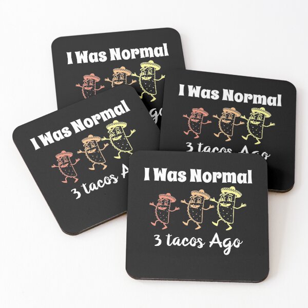 Item preview, Was Normal 3 tacos Ago designed and sold by Chichmano.