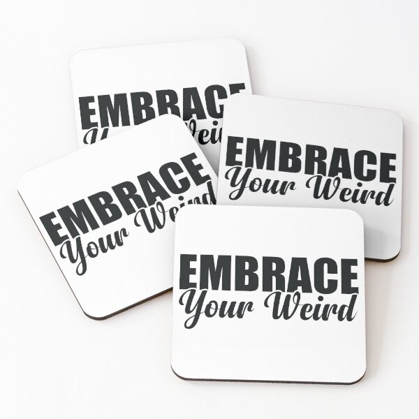 Item preview, Embrace Your Weird designed and sold by Teelogic.