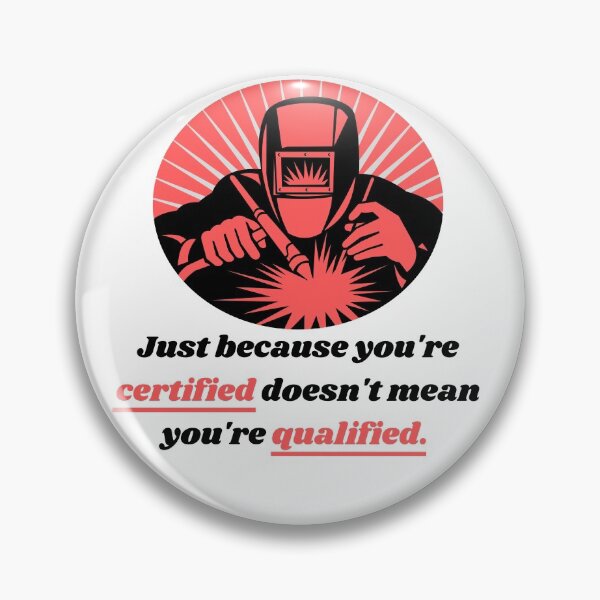 Item preview, Certified Welder Funny Meme  designed and sold by Dailey-FS.