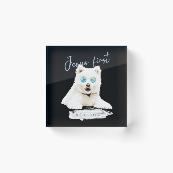 Item preview, Jesus First, Then Dogs - White fluffy Samoyed with Sunglasses. designed and sold by TheKingdomAttic.