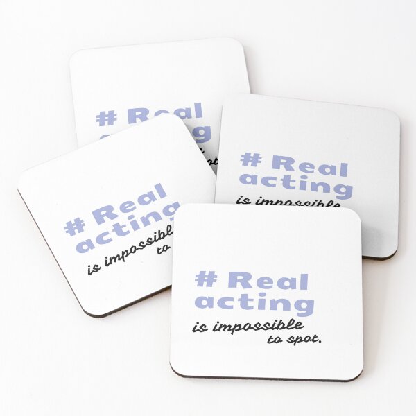 Item preview, funny quote Real acting is impossible to spot, for acting lovers designed and sold by Art Wear Nation.