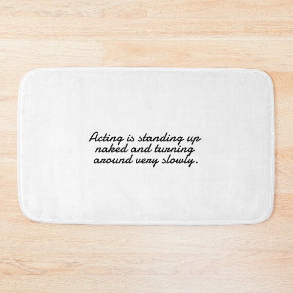 Item preview, Acting is standing up naked and turning around very slowly designed and sold by Art Wear Nation.