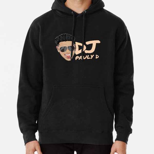 Dj pauly d yeah buddy jersey shore Pullover Hoodie for Sale by Printeddesignz Redbubble