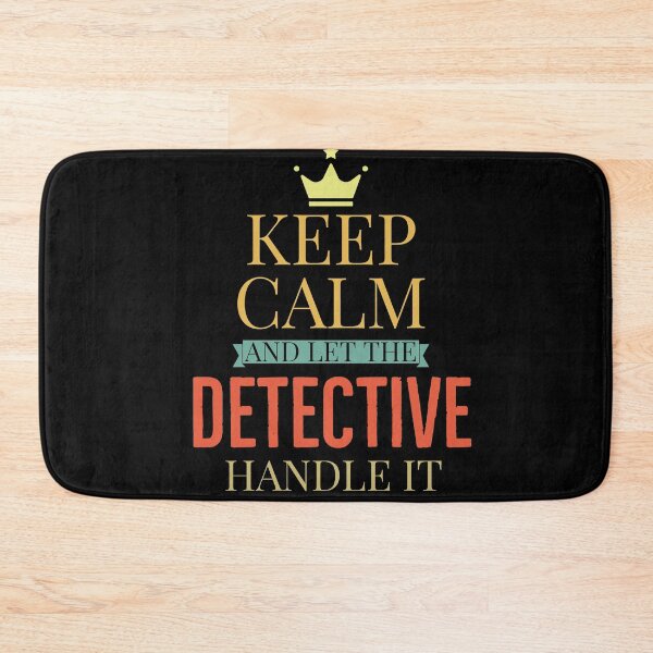 Item preview, Keep Calm and let the Detective Handle it designed and sold by AwesomeWorld1.