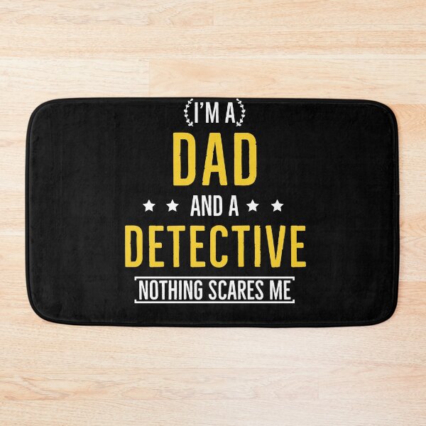Item preview, Dad and Detective Nothing Scares Me designed and sold by AwesomeWorld1.
