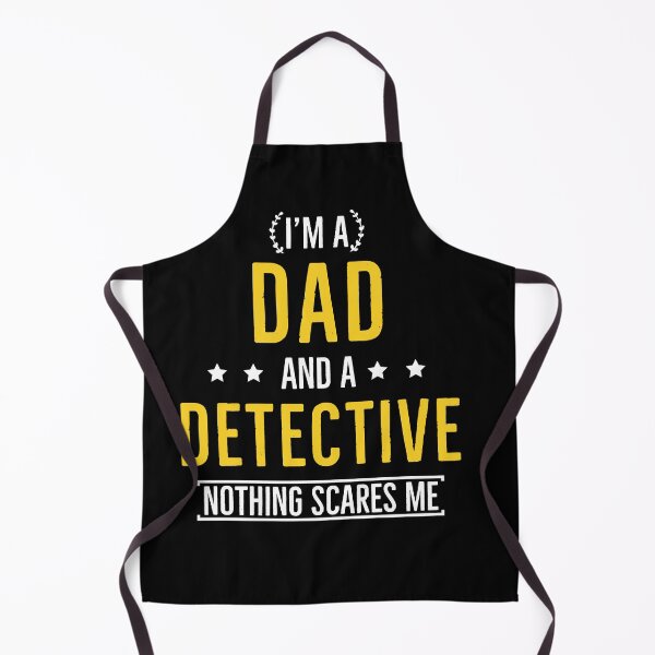 Item preview, Dad and Detective Nothing Scares Me designed and sold by AwesomeWorld1.