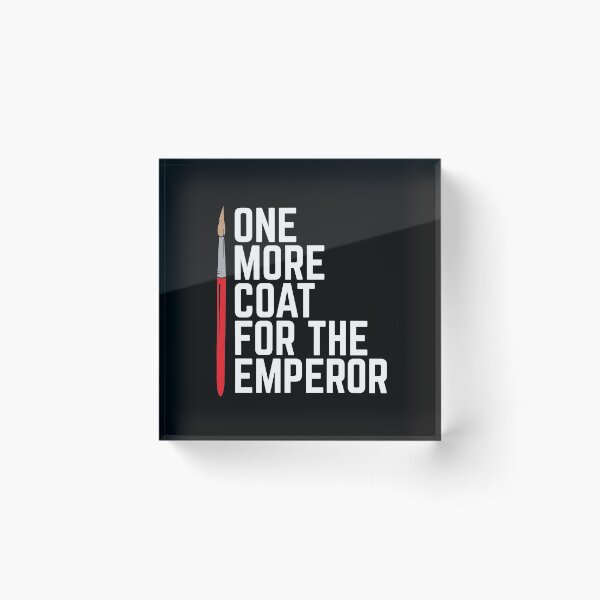 Item preview, One More Coat For The Emperor 40k Miniature Painting designed and sold by DnlDesigns.
