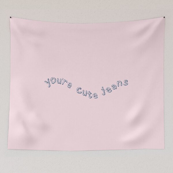 Item preview, you are cute jeans tik tok designed and sold by MNCO.