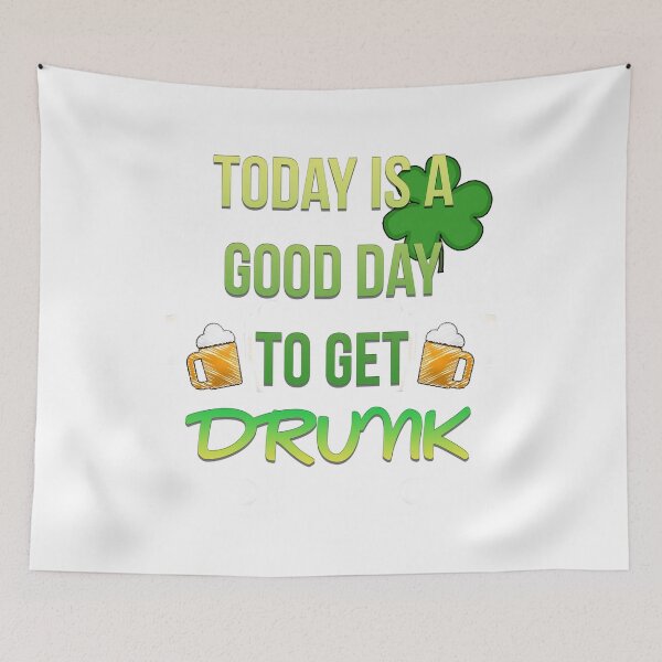 Item preview, Today is a good day to get drunk// Green - Saint patrick's day designed and sold by PGPshop.