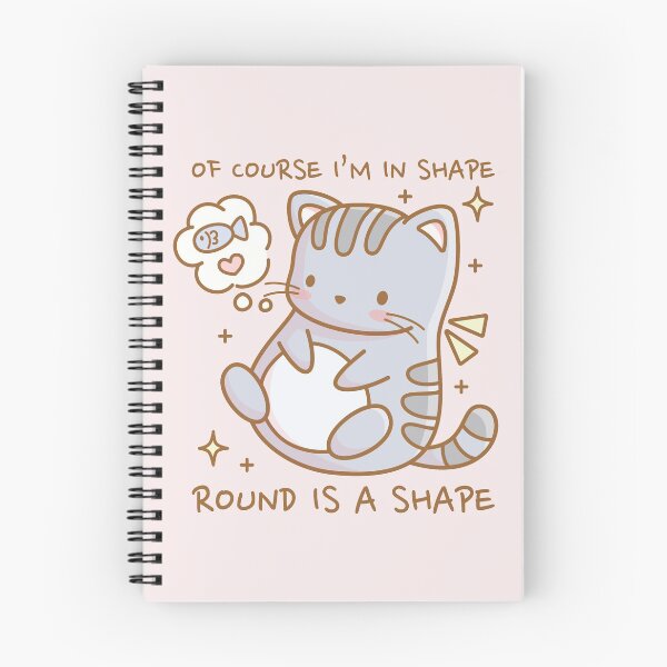 Item preview, Of course I am in shape, round is a shape - Cute cat designed and sold by LuYukari.